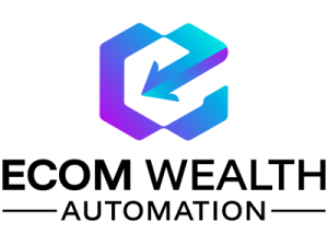Ecom Wealth Automation